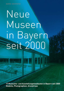 2007_neue museen in bayern seit 2000